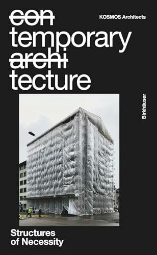 Temporary Tecture: Structures of Necessity