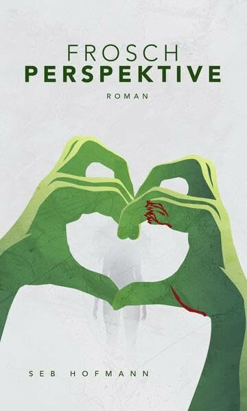 Froschperspektive: Roman