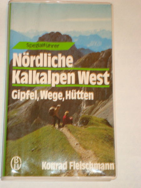 Spezialführer Nördliche Kalkalpen West. Gipfel, Wege, Hütten