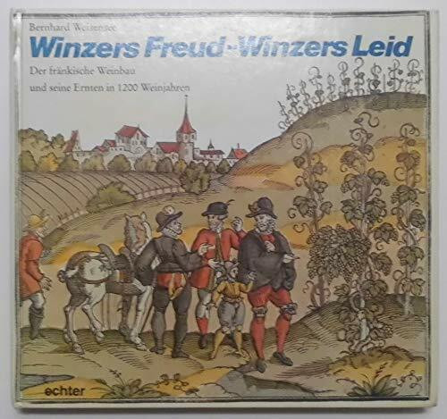 Winzers Freud, Winzers Leid