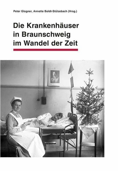 Die Krankenhäuser in Braunschweig im Wandel der Zeit