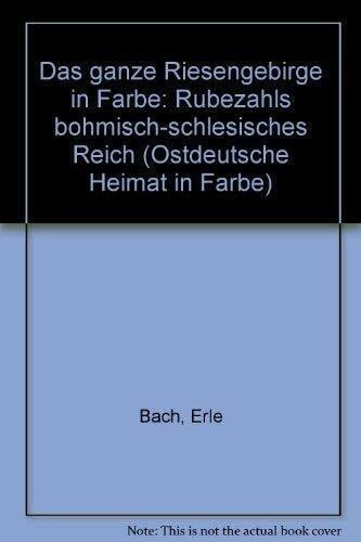 Das ganze Riesengebirge in Farbe. Rübezahls böhmisch-schlesisches Reich