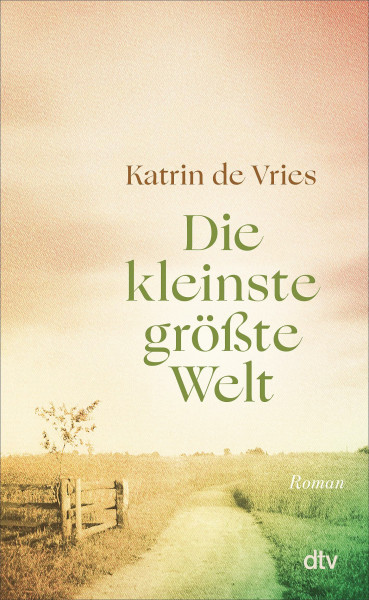 Die kleinste größte Welt: Roman | Zwei Hebammen, ein kleines Mädchen und ein ostfriesisches Dorf im Strudel der Zeit. Über die großen Themen im Leben einer Frau. Sinnlich, nachdenklich, atmosphärisch