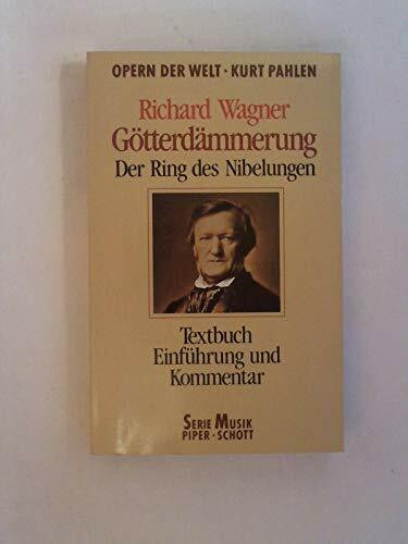 Die Götterdämmerung. Der Ring des Nibelungen. ( Opern der Welt).