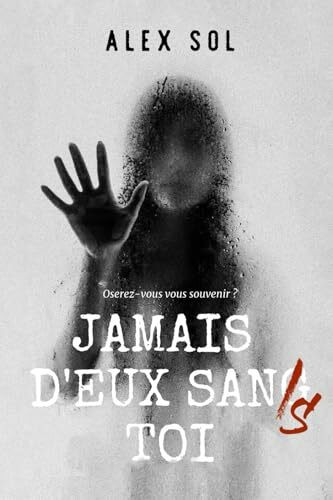 Jamais d'eux sans toi: thriller psychologique