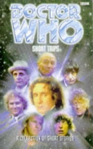 Short Trips: A Collection of Short Stories (Dr. Who Series) Short Trips: A Collection of Short Stories (Dr. Who Series)