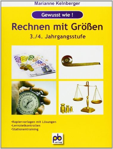 Rechnen mit Größen. 3./4. Jahrgangsstufe: 3./4. Jahrgangsstufe. Kopiervorlagen mit Lösungen, Lernzielkontrollen, Stationentraining