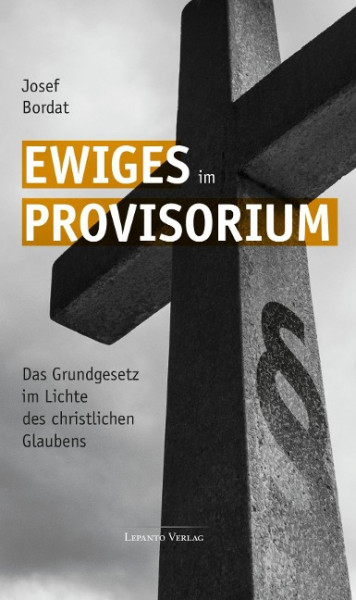 Ewiges im Provisorium