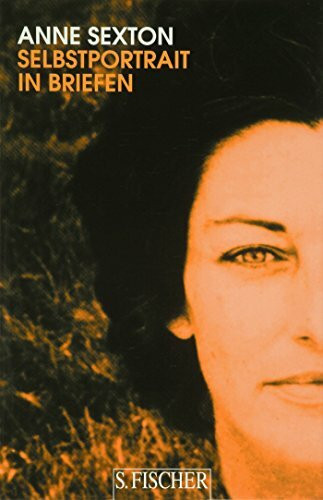 Selbstportrait in Briefen: Band 3 (Anne Sexton, Werkedition in vier Bänden)