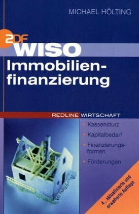 WISO Immobilienfinanzierung. Kassensturz - Kapitalbedarf - Finanzierungsformen - Förderungen