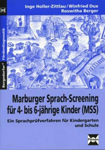 Marburger-Sprach-Screening: Ein Sprachprüfverfahren für Kindergarten & Schule (1. Klasse/Vorschule)