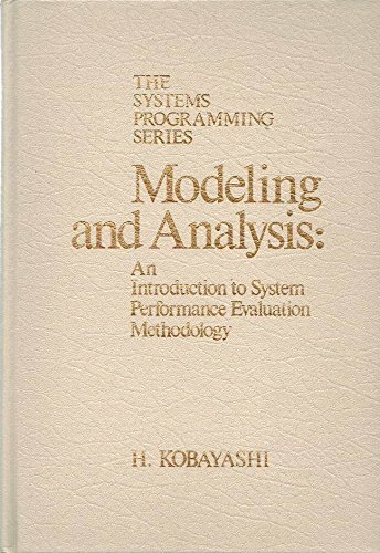 Modeling and Analysis: An Introduction to System Performance Evaluation Methodology Modeling and Analysis: An Introduction to System Performance Evaluation Methodology
