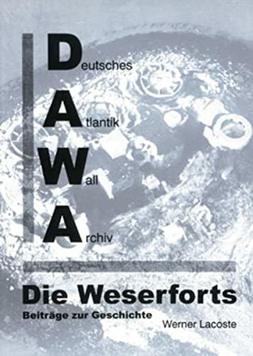 DAWA Sonderband 28 - Die Weserforts - Beiträge zur Geschichte