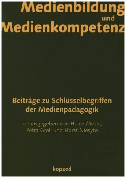 Medienbildung und Medienkompetenz: Beiträge zu Schlüsselbegriffen der Medienpädagogik