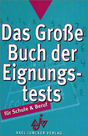 Das Grosse Buch der Eignungstests. Für Schule & Beruf