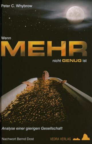 Wenn mehr nicht genug ist: Analyse einer gierigen Gesellschaft