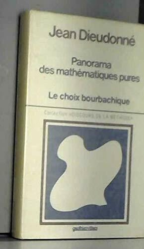 Panorama des mathématiques pures: Le choix bourbachique