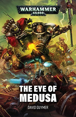 Warhammer 40k: The Eye of Medusa (Iron Hands, Band 1)