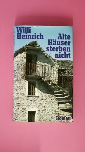 Alte Häuser sterben nicht : Roman