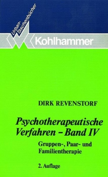 Psychotherapeutische Verfahren IV. Gruppen-, Paar- und Familientherapie