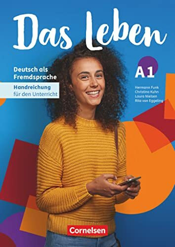 Das Leben - Deutsch als Fremdsprache - Allgemeine Ausgabe - A1: Gesamtband: Handreichungen für den Unterricht (Das Leben, Allgemeine Ausgabe, A1: Gesamtband)