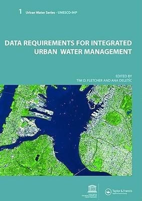 Fletcher, T: Data Requirements for Integrated Urban Water Ma