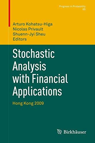 Stochastic Analysis with Financial Applications: Hong Kong 2009 (Progress in Probability, 65, Band 65)