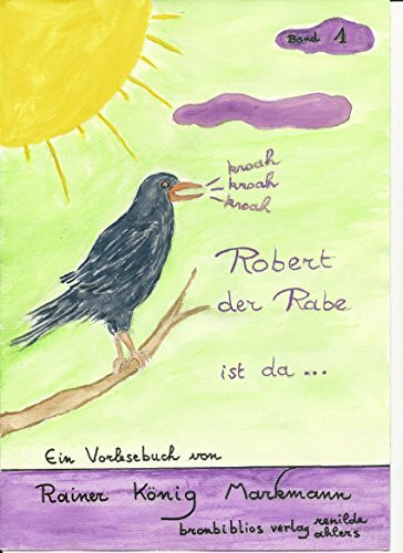 Robert der Rabe. Band 1: Ein Vorlesebuch für Kinder