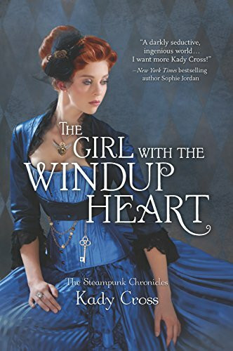 The Girl with the Windup Heart (The Steampunk Chronicles, 7)