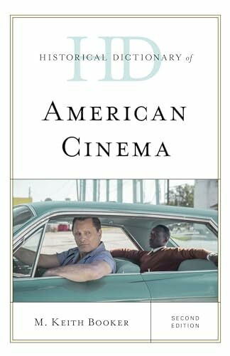 Historical Dictionary of American Cinema (Historical Dictionaries of Literature and the Arts)