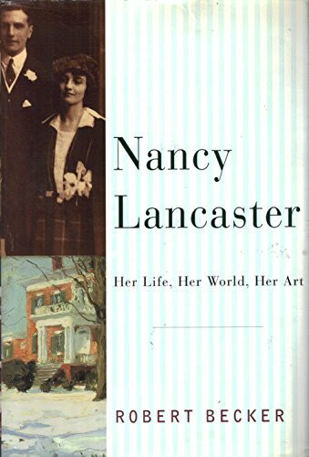 Nancy Lancaster: Her Life, Her World, Her Art