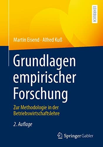 Grundlagen empirischer Forschung: Zur Methodologie in der Betriebswirtschaftslehre