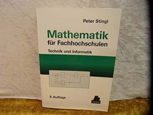 Mathematik für Fachhochschulen: Technik und Informatik