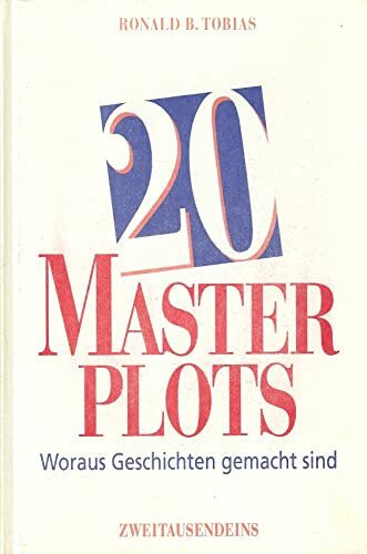 20 Masterplots: Woraus Geschichten gemacht werden