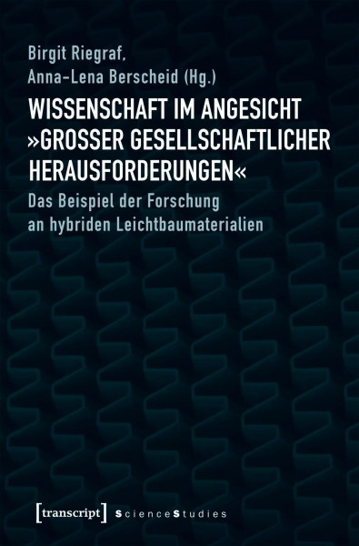 Wissenschaft im Angesicht »großer gesellschaftlicher Herausforderungen«