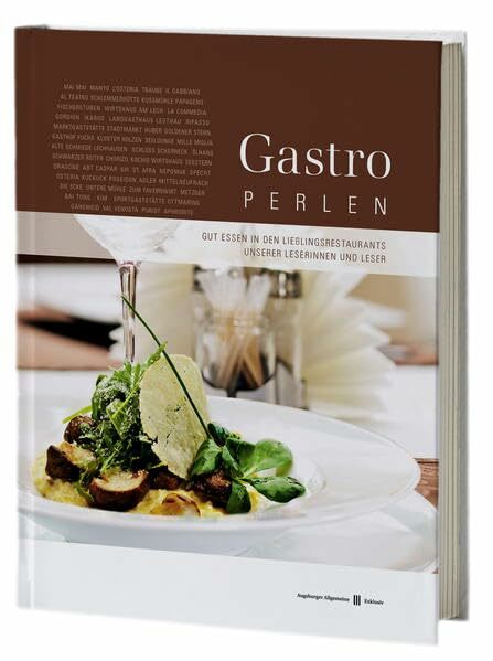 Gastroperlen: Gut essen in den Lieblingsrestaurants unserer Leserinnen und Leser Gastroperlen: Gut essen in den Lieblingsrestaurants unserer Leserinnen und Leser