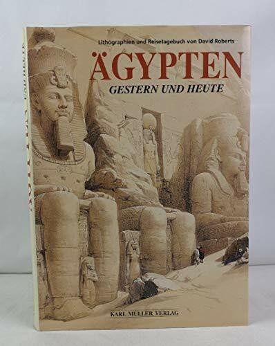 Ägypten gestern und heute - Lithographien und Reisetagebuch