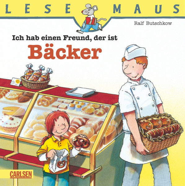LESEMAUS, Band 7: Ich hab einen Freund, der ist Bäcker