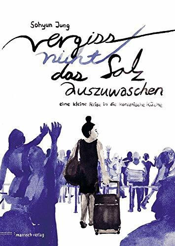 Vergiss nicht, das Salz auszuwaschen: Graphic Novel