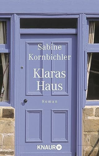 Klaras Haus: Roman