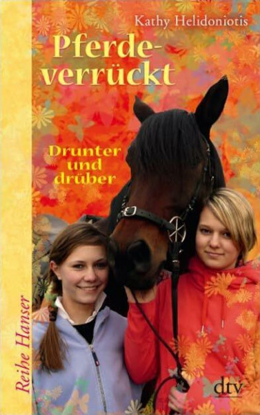 Pferdeverrückt 2 Drunter und drüber (Reihe Hanser)