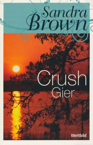Crush Gier Sandra Brown Weltbild