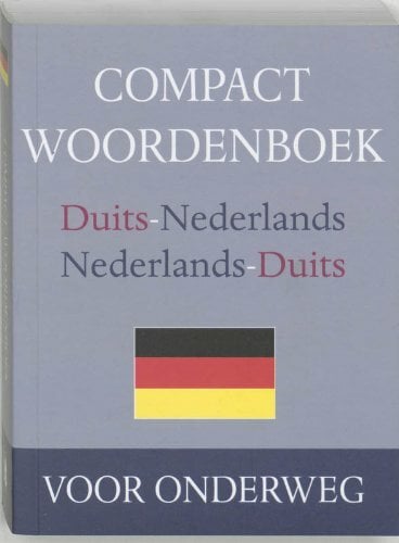 Compact Woordenboek Duits - Nederlands nederlands - Duits: voor onderweg Compact Woordenboek Duits - Nederlands nederlands - Duits: voor onderweg