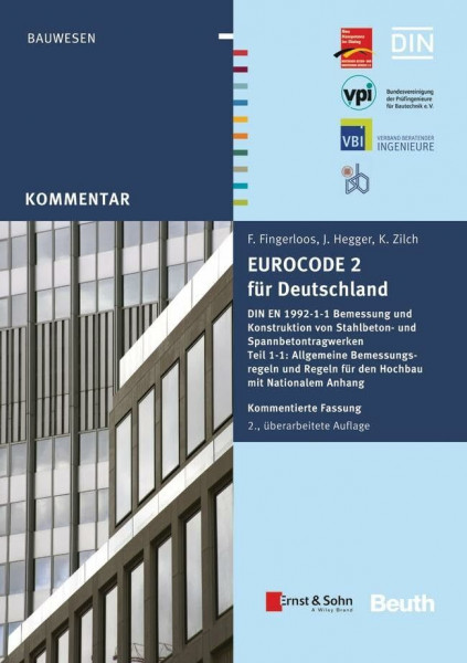 Eurocode 2 für Deutschland: DIN EN 1992-1-1 Bemessung und Konstruktion von Stahlbeton- und Spannbetontragwerken - Teil 1-1: Allgemeine ... konsolidierte Fassung (DIN Media Kommentar)