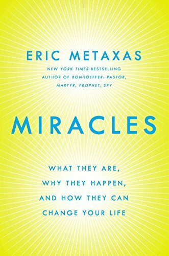 Miracles: What They Are, Why They Happen, and How They Can Change Your Life