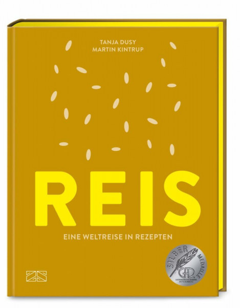 Reis: Eine Weltreise in Rezepten – Das große Grundkochbuch, mit über 80 Rezepten, allen Sorten und Garmethoden – GAD Silber – Farbschnitt