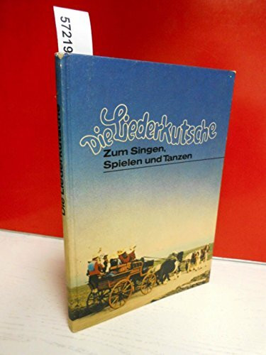 Die Liederkutsche: Liederbuch