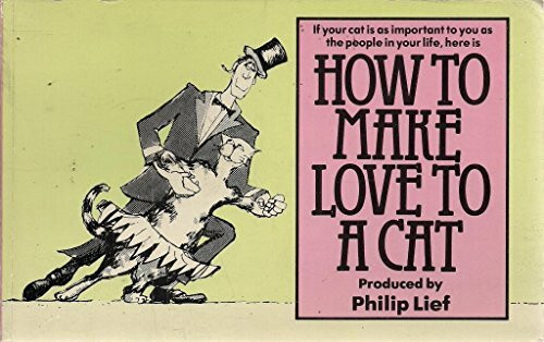 How to Make Love to a Cat