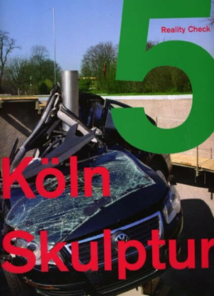 König Köln Skulptur 5, Reality Check