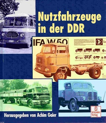 Nutzfahrzeuge in der DDR Band 1 (Schrader-Reprint)